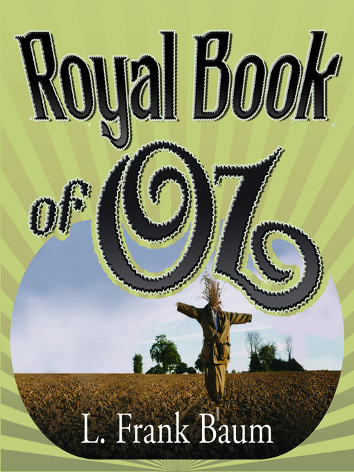 Title details for The Royal Book of Oz by L. Frank Baum - Available
